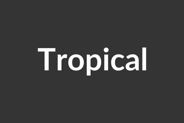 Tropical